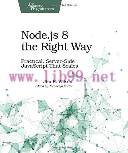 [FOX-Ebook]Node.js 8 the Right Way: Practical, Server-Side JavaScript That Scales
