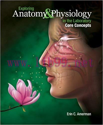 [PDF]Exploring Anatomy and Physiology in the Laboratory, Core Concepts