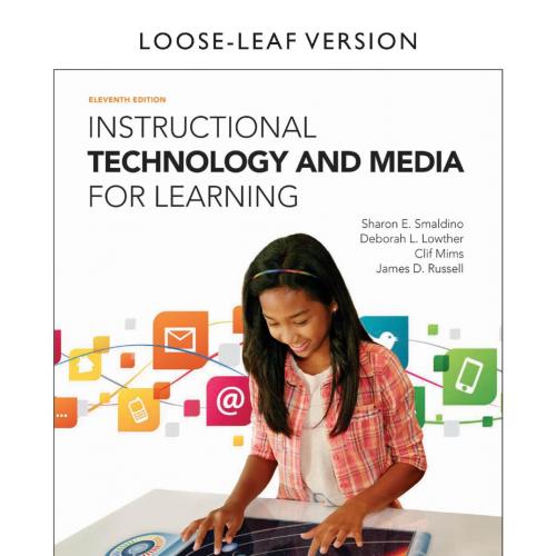 Instructional Technology and Media for Learning 11th Edition by Son E. Smaldino - Wei Zhi