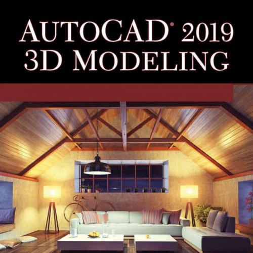 AutoCAD 2019 3D Modeling 168392178X