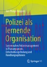 [PDF]Polizei als lernende Organisation: Systemisches Polizeimanagement in Planungspraxis, Entsc...
