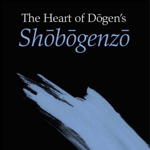 Heart of Dogen's Shobogenzo, The