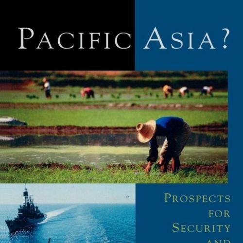Pacific Asia__ Prospects for Security and Cooperation in East Asia (Asia in World Politics) - M...