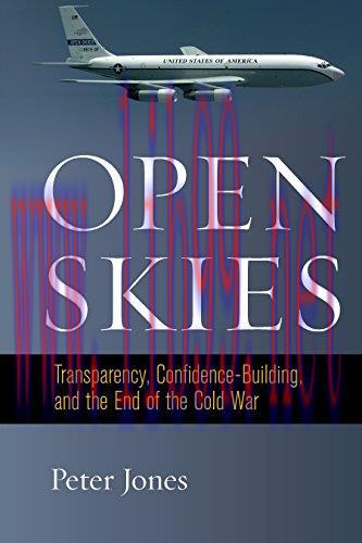 (PDF)Open Skies: Transparency, Confidence-Building, and the End of the Cold War