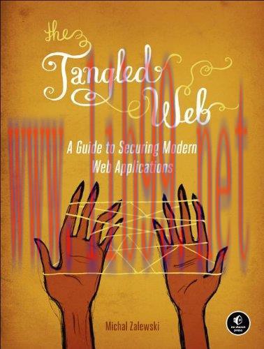 [FOX-Ebook]The Tangled Web: A Guide to Securing Modern Web Applications