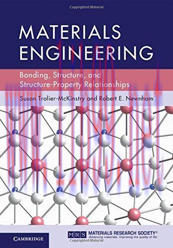 [FOX-Ebook]Materials Engineering: Bonding, Structure, and Structure-Property Relationships