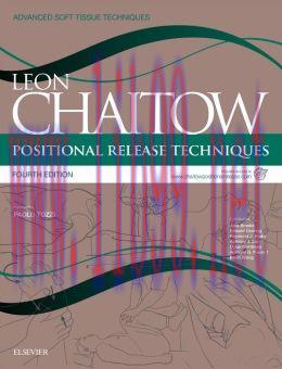 [AME]Positional Release Techniques, 4th Edition: includes access to www.chaitowpositionalreleas...