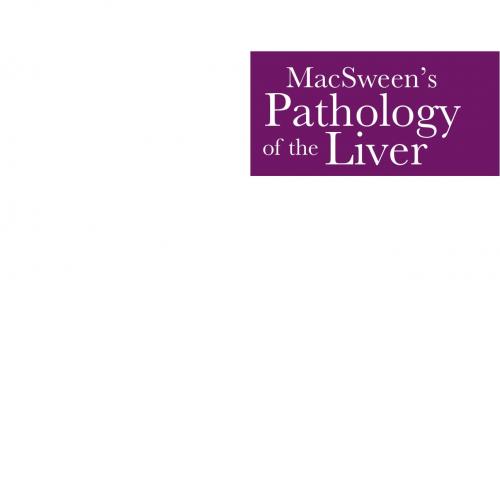 MacSween's Pathology of the Liver, 6th Edition Expert Consult-Online and Print