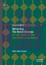 [PDF]Returning The Benin Bronzes: A Case Study of the Horniman’s restitution