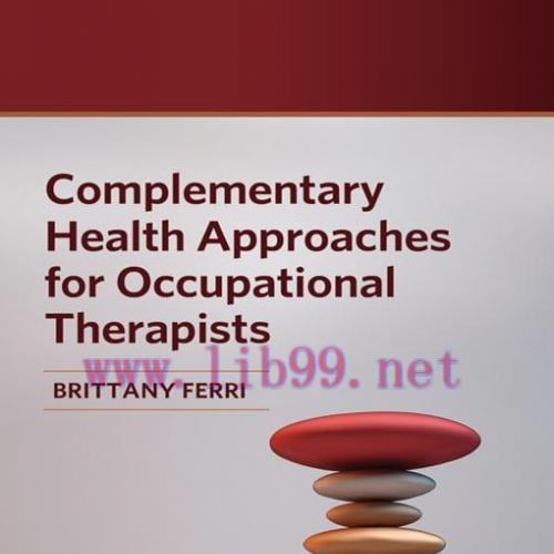 [AME]Complementary Health Approaches for Occupational Therapists (Original PDF)