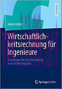 (PDF)Wirtschaftlichkeitsrechnung für Ingenieure: Grundlagen für die Entwicklung technischer Pro...