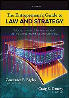 The Entrepreneur’s Guide to Law and Strategy 5th Edition,