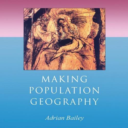 Making Population Geography (Human Geography in the Making)