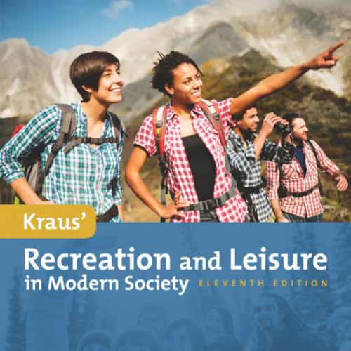 Kraus Recreation Leisure in Modern Society 11th Edition - Daniel D. McLean, PhD, Amy R. Hurd, P...