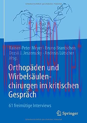 [AME]Orthopäden und Wirbelsäulenchirurgen im kritischen Gespräch: 61 freimütige Interviews (Ger...