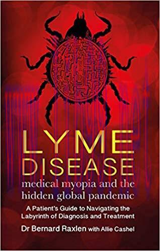(PDF)Lyme Disease: medical myopia and the hidden epidemic 1st Edition