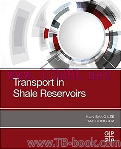Transport in Shale Reservoirs 1st Edition by Kun Sang Lee 课本