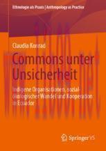 [PDF]Commons unter Unsicherheit: Indigene Organisationen, sozial-ökologischer Wandel und Kooper...