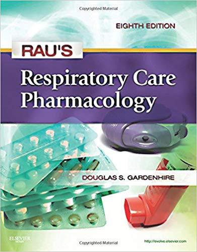 Rau’s Respiratory Care Pharmacology, 8th Edition