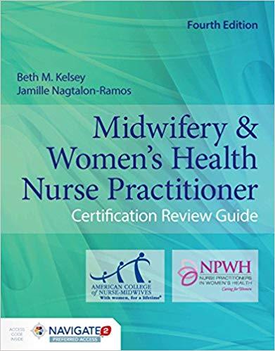 Midwifery & Women’s Health Nurse Practitioner Certification Review Guide 4th Edition