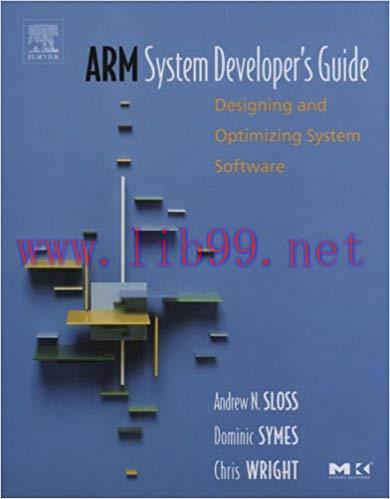 ARM System Developer’s Guide: Designing and Optimizing System Software (ISSN) 1st Edition