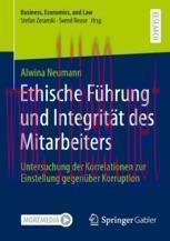 [PDF]Ethische Führung und Integrität des Mitarbeiters: Untersuchung der Korrelationen zur Einst...