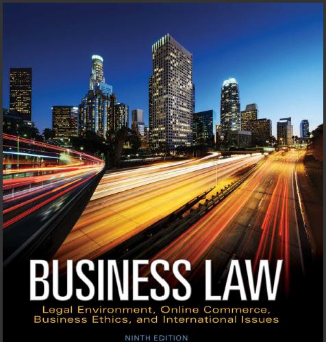 (Solution Manual)Business Law Legal Environment, Online Commerce, Business Ethics, and Internat...