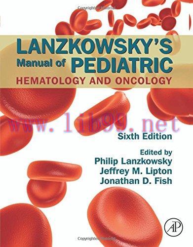 [AME]Lanzkowsky’s Manual of Pediatric Hematology and Oncology, Sixth Edition