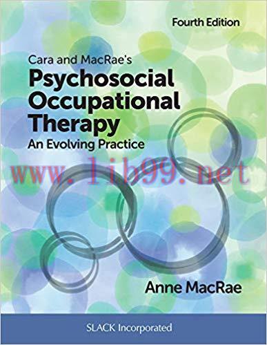 [PDF]Cara and MacRae’s Psychosocial Occupational Therapy Fourth Edition
