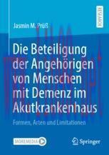 [PDF]Die Beteiligung der Angehörigen von Menschen mit Demenz im Akutkrankenhaus: Formen, Arten ...