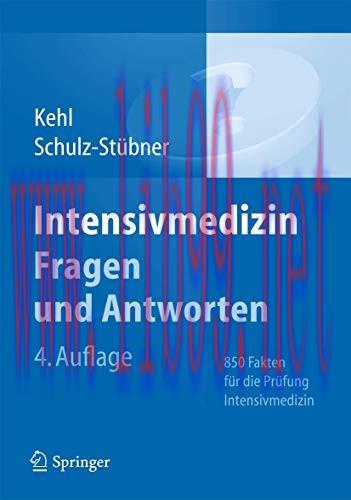 [AME]Intensivmedizin Fragen und Antworten: 850 Fakten für die Prüfung Intensivmedizin (German E...
