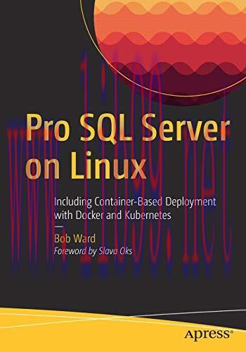 [FOX-Ebook]Pro SQL Server on Linux: Including Container-Based Deployment with Docker and Kubern...