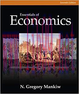Test Bank for Essentials of Economics 7th Edition by N. Gregory Mankiw