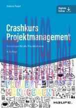[PDF]Crashkurs Projektmanagement - inkl. Arbeitshilfen online: Grundlagen für alle Projektphase...