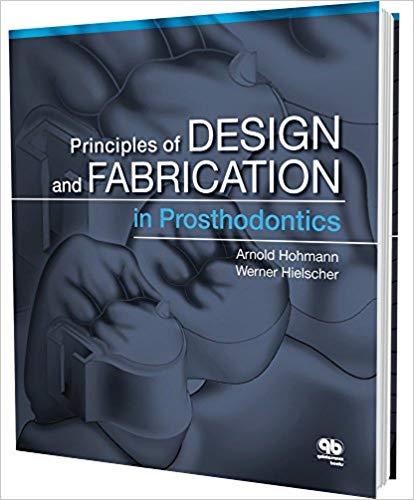 Principles and Design and Fabrication in Prosthodontics 1st Edition