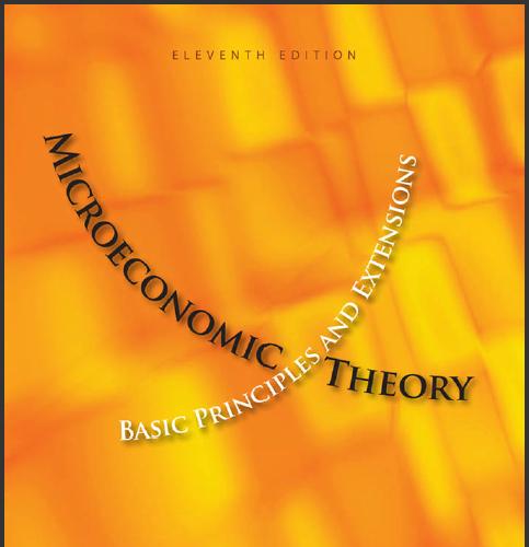 (Solution Manual)Microeconomic Theory Basic Principles and Extensions 11E by Walter Nicholson.z...
