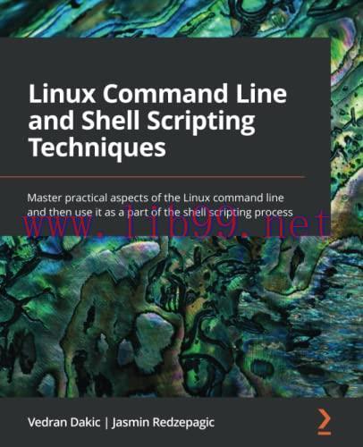 [FOX-Ebook]Linux Command Line and Shell Scripting Techniques: Master practical aspects of the L...