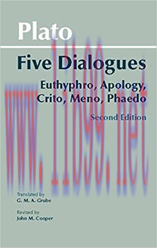 (PDF)Plato: Five Dialogues: Euthyphro, Apology, Crito, Meno, Phaedo (Hackett Classics)