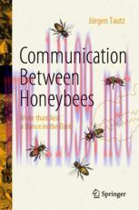 [PDF]Communication Between Honeybees: More than Just a Dance in the Dark