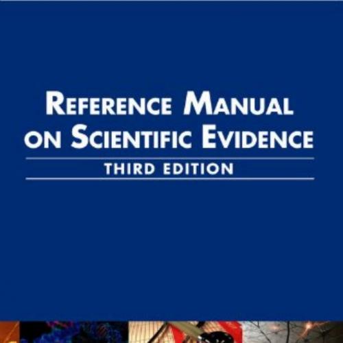 Reference Manual on Scientfic Evidence, Third Edition