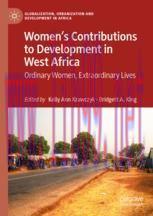 [PDF]Women’s Contributions to Development in West Africa: Ordinary Women, Extraordinary Lives