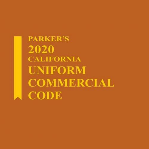 Parker's California Uniform Commercial Code - Publisher's Editorial Staff - Publisher's Editori...