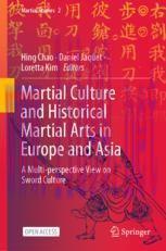 [PDF]Martial Culture and Historical Martial Arts in Europe and Asia: A Multi-perspective View o...