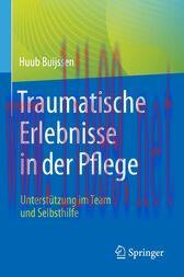 [AME]Traumatische Erlebnisse in der Pflege : Unterstützung im Team und Selbsthilfe (Original PD...