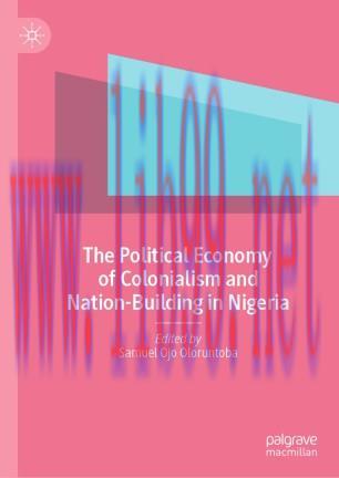 The Political Economy of Colonialism and Nation-Building in Nigeria
