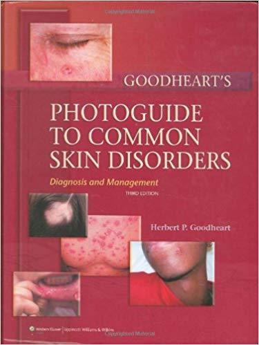 Goodheart’s Photoguide of Common Skin Disorders, 3rd Edition