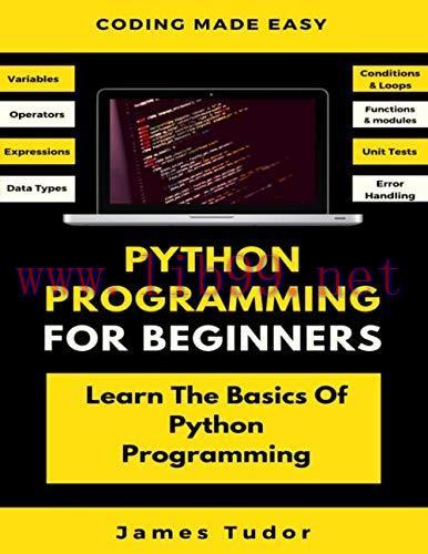 [FOX-Ebook]Python Programming For Beginners: Learn The Basics Of Python Programming