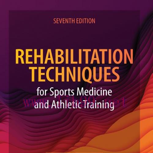 [AME]Rehabilitation Techniques for Sports Medicine and Athletic Training, 7th Edition (EPUB)