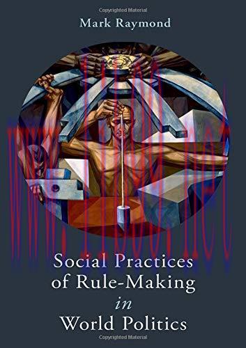 [FOX-Ebook]Social Practices of Rule-Making in World Politics