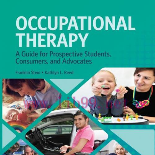 [AME]Occupational Therapy: A Guide for Prospective Students, Consumers and Advocates (Original ...